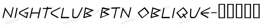 Nightclub BTN Oblique字体转换